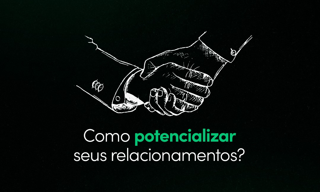 Como potencializar relacionamentos - Aptitude